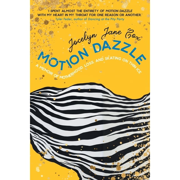 Pre-Owned Motion Dazzle: A Memoir of Motherhood, Loss, and Skating on Thin Ice (Paperback) 3988321710 9783988321718