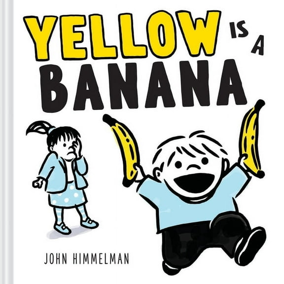 Yellow Is a Banana: A Picture Book, (Hardcover)