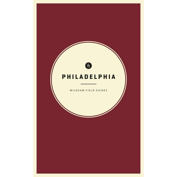 American City Guide Wildsam Field Guides: Philadelphia, (Paperback)