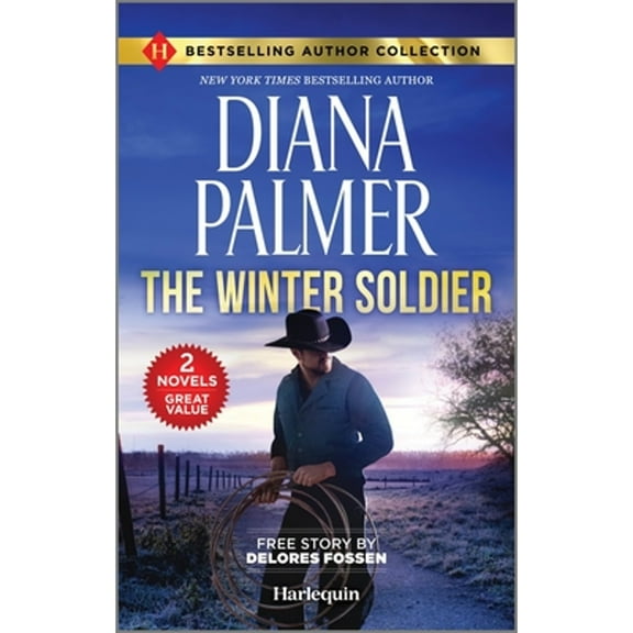 Pre-Owned The Winter Soldier & Lawman to the Core: Two Thrilling Western Romance Books (Paperback) by Diana Palmer, Delores Fossen