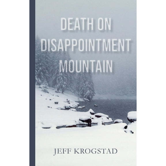 Death on Disappointment Mountain, (Paperback)