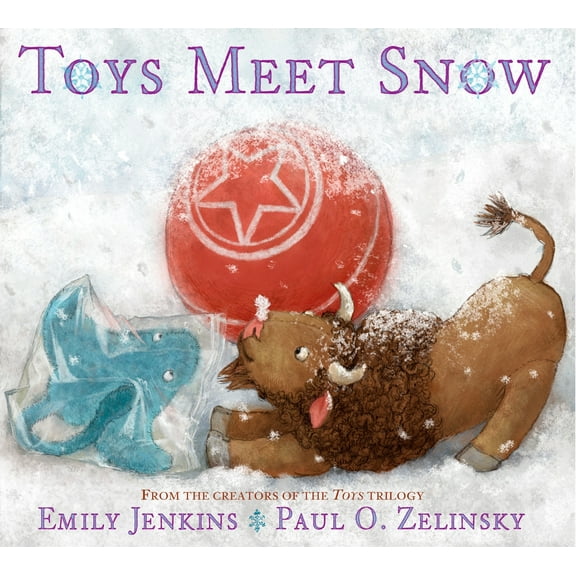 Pre-Owned Toys Meet Snow: Being the Wintertime Adventures of a Curious Stuffed Buffalo, a Sensitive Plush Stingray, and a Book-Loving Rubber Ball (Hardcover) 0385373309 9780385373302