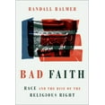 thumbnail image 1 of Pre-Owned Bad Faith: Race and the Rise of the Religious Right, 9780802879349, 0802879349, Hardcover,, 1 of 1