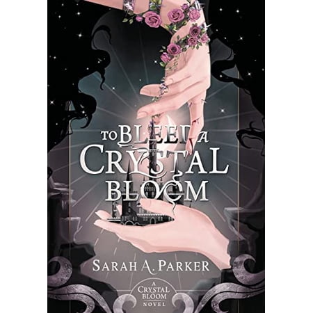 Pre-Owned To Bleed a Crystal Bloom Hardcover