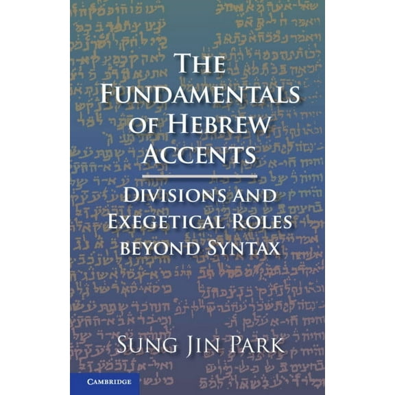 The Fundamentals of Hebrew Accents, (Hardcover)