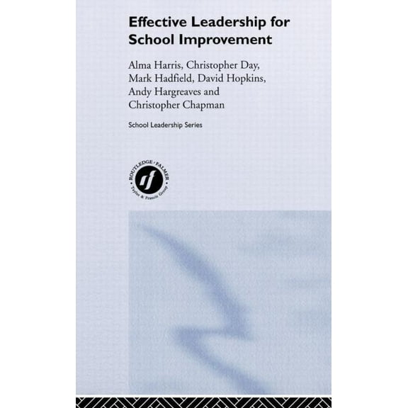 School Leadership Effective Leadership for School Improvement, (Hardcover)