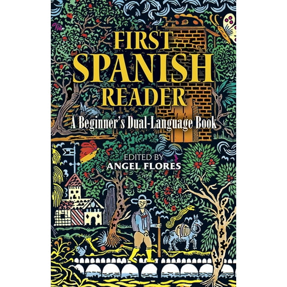 Dover Dual Language Spanish First Spanish Reader: A Beginner's Dual-Language Book, (Paperback)