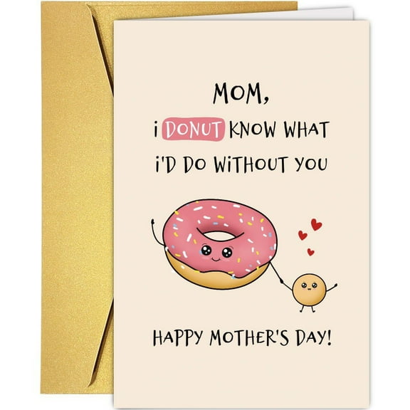 Cute Mother's Day Card - "Mom, I DONUT Know What I'd Do Without You" Design with Envelope - Perfect Gift for Mom, Mother, or Grandma