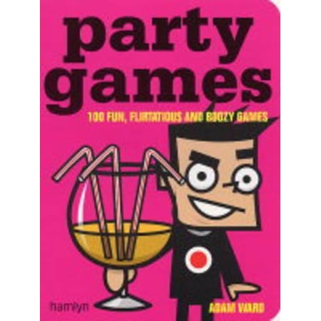Pre-Owned Party Games: 100 Fun Flirtatious and Boozy Games (Paperback) 0600610802 9780600610809