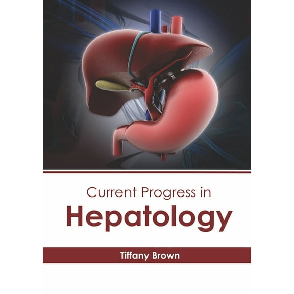 Current Progress in Hepatology, (Hardcover)