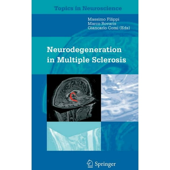 Topics in Neuroscience Neurodegeneration in Multiple Sclerosis, (Hardcover)