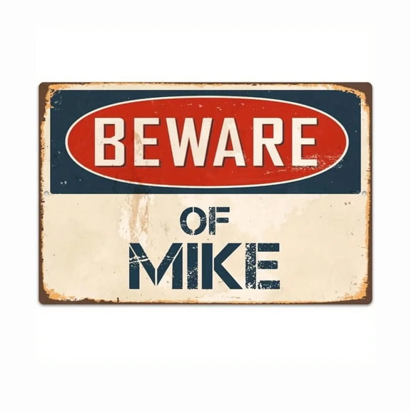 Funny Metal Sign for Home Decor - Beware of Mike, Vingate Tin Sign for Man Cave, Garage, Bedroom, Basement, Fence, Home Bar Wall Decor Art Accessories, Cool Gifts for Mike