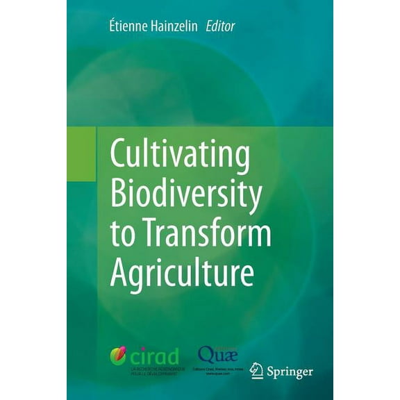 Cultivating Biodiversity to Transform Agriculture, (Paperback)