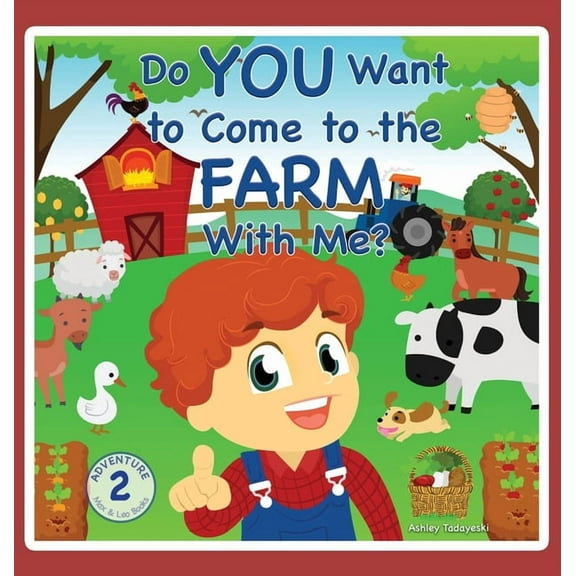 Max and Leo Adventures Do You Want to Come to the Farm With Me?, Book 2, (Hardcover)