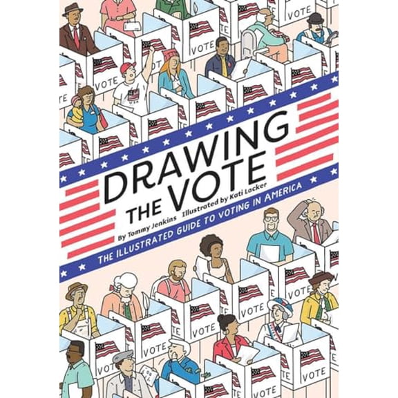 Pre-Owned Drawing the Vote: An Illustrated Guide to Voting in America, 9781419739989, 1419739980, Hardcover, Illustrated edition