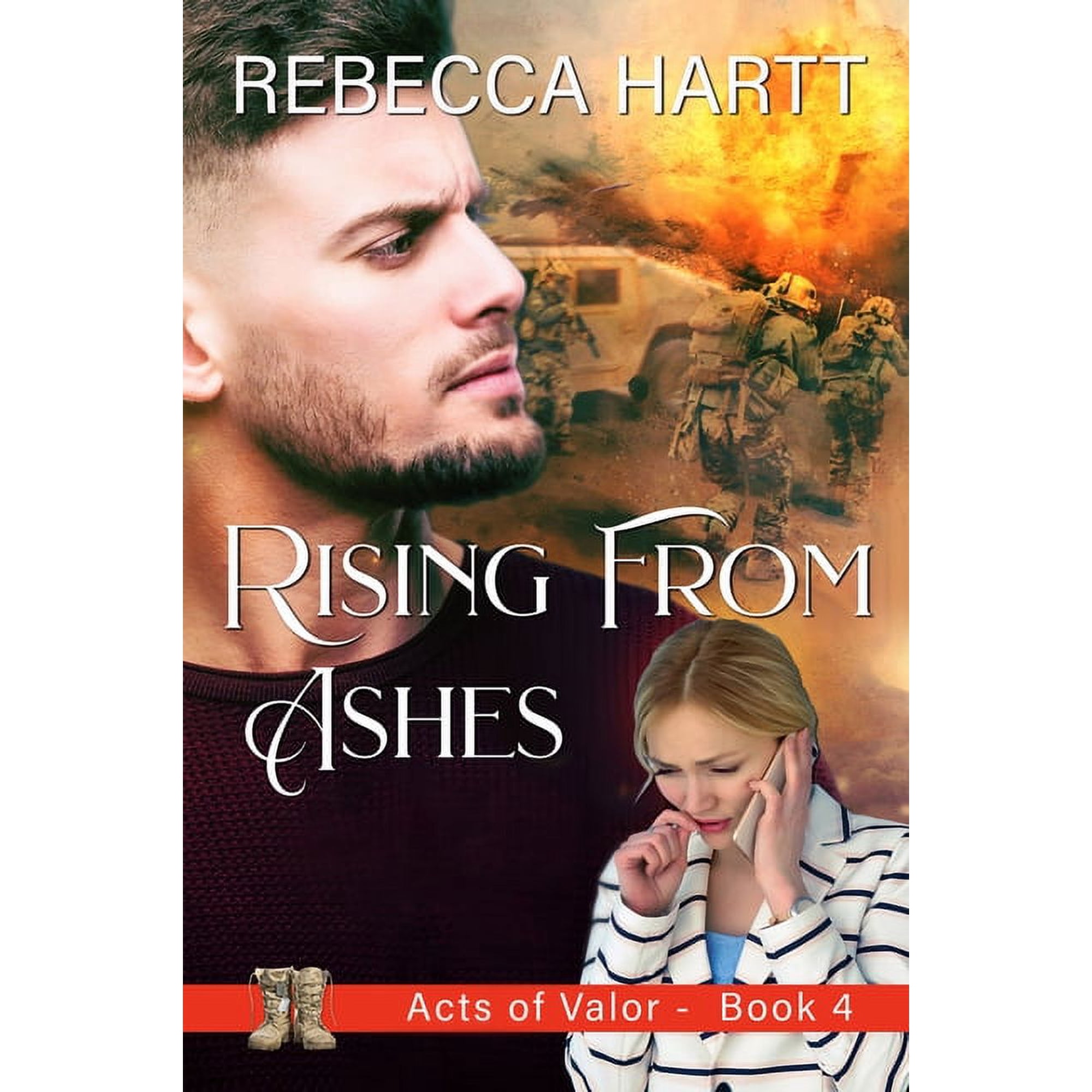 Acts of Valor: Rising From Ashes : Christian Romantic Suspense (Paperback)