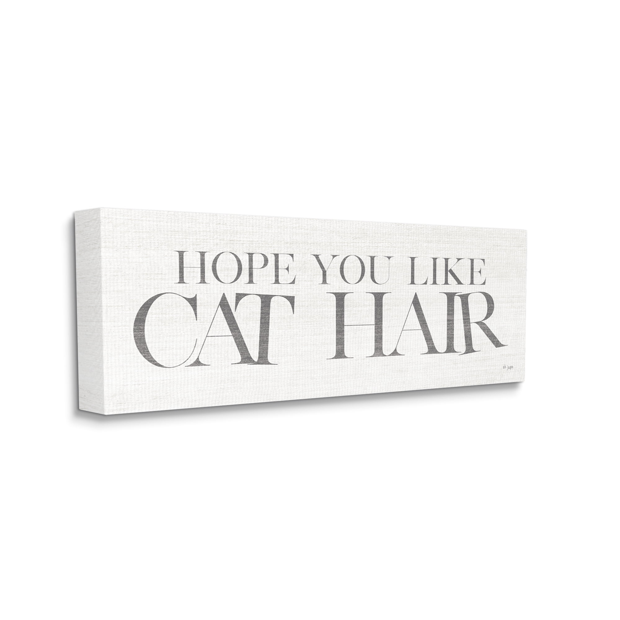 Stupell Industries Hope You Like Cat Hair Funny Pet Phrase,48 x 20, Design by Jaxn Blvd.