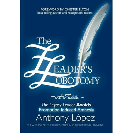 The Leader's Lobotomy - A Fable (Hardcover)