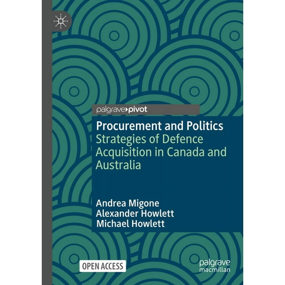 Procurement and Politics: Strategies of Defence Acquisition in Canada and Australia