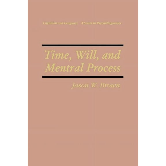 Cognition and Language: A Psycholinguist Time, Will, and Mental Process, (Paperback)