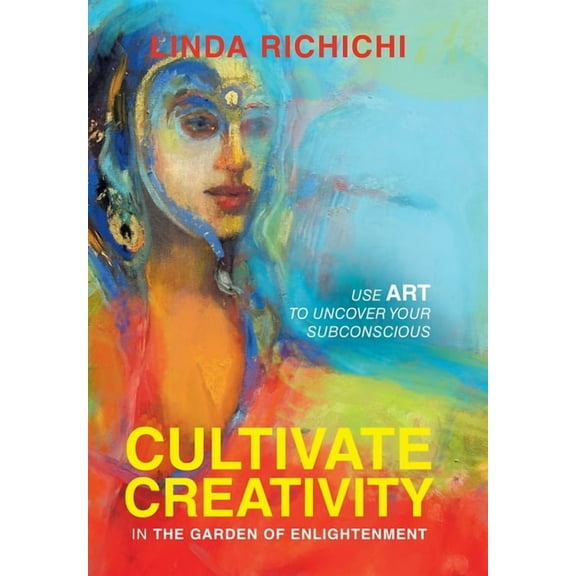 Cultivate Creativity: In the Garden of Enlightenment, (Hardcover)