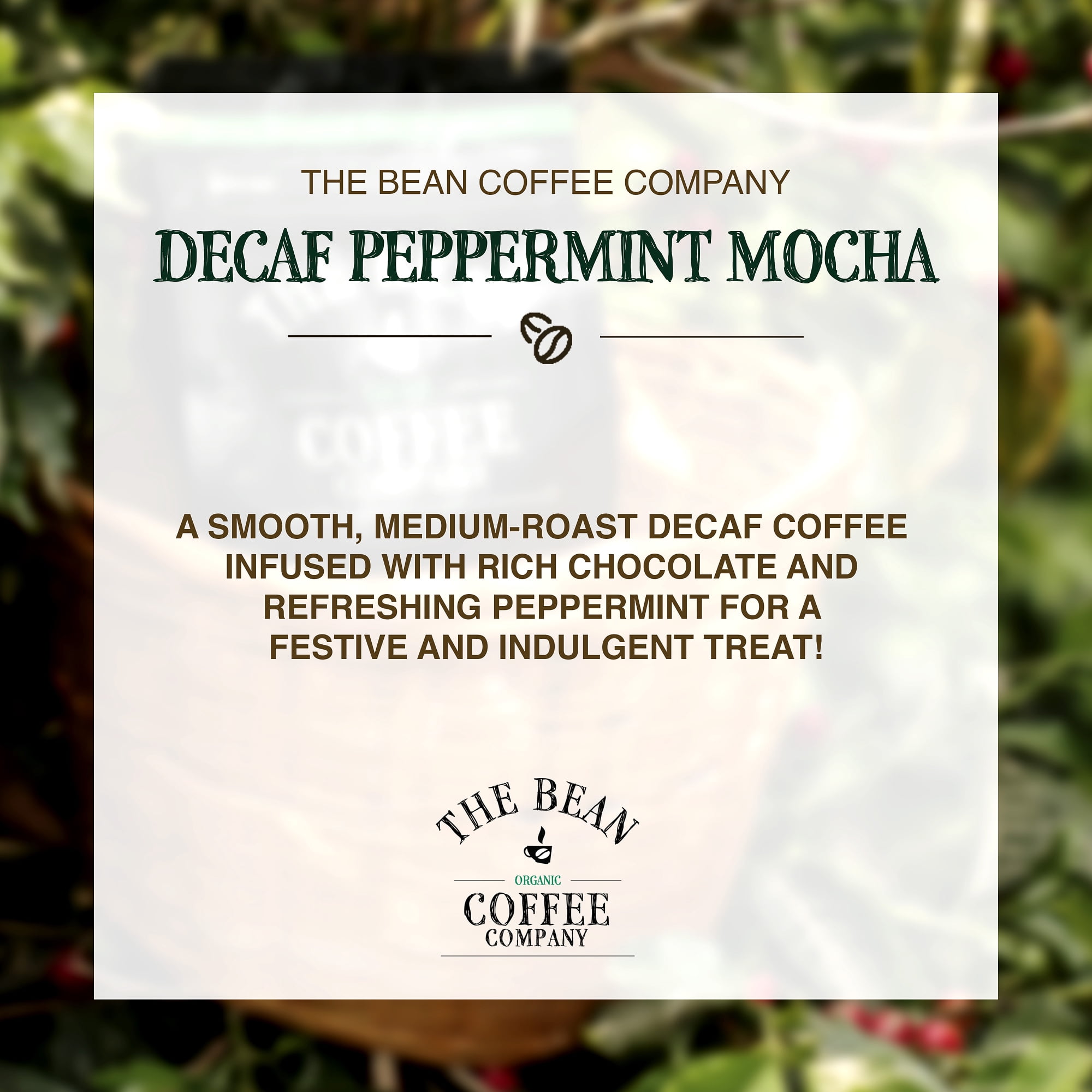The Bean Organic Coffee Company Water Processed DECAF Peppermint Mocha, Medium Roast, Whole Bean Coffee, 16-Ounce Bag