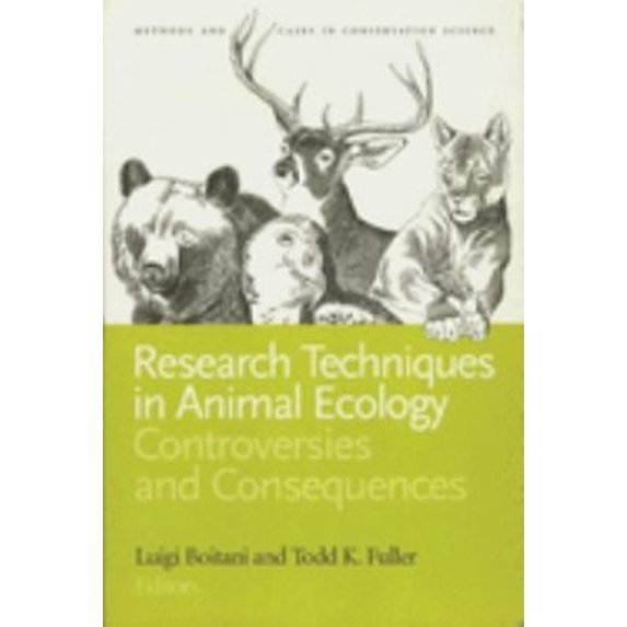 Pre-Owned Research Techniques in Animal Ecology: Controversies and Consequences (Paperback) 0231113412 9780231113410