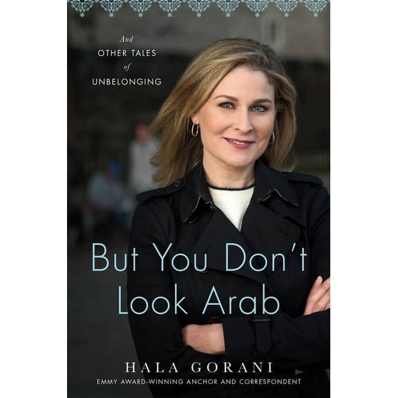 But You Don't Look Arab: And Other Tales of Unbelonging, (Hardcover)