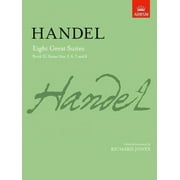 Eight Great Suites - Book 2: Suites Nos. 5, 6, 7 and 8 (Paperback) by George Frideric Handel, Richard Jones