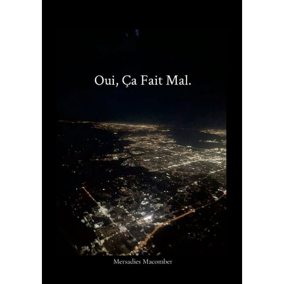 Oui, Ãa Fait Mal., (Paperback)