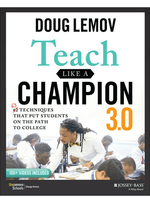 Teach Like a Champion 3.0: 63 Techniques That Put Students on the Path to College (Paperback)