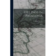 Idle Days in Patagonia (Hardcover)