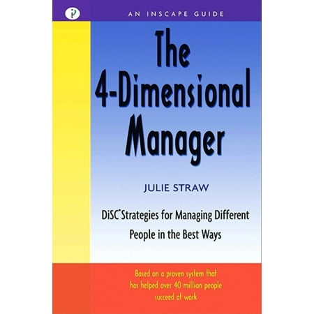 The 4-Dimensional Manager : DiSC Strategies for Managing Different People in the Best (Best Resources For Product Managers)