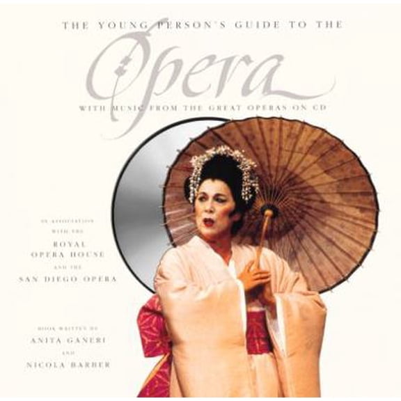 Pre-Owned The Young Person's Guide to the Opera: With Music from the Great Operas on Cd (Hardcover) 0152164987 9780152164980