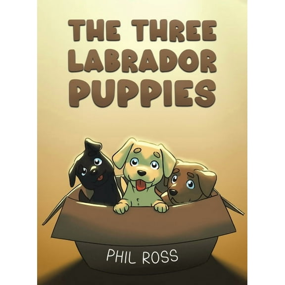 The Three Labrador Puppies, (Hardcover)