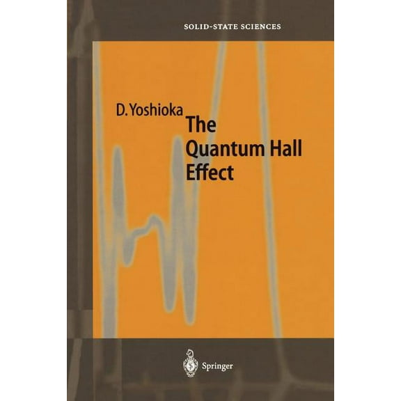 Springer Solid-State Sciences The Quantum Hall Effect, Book 133, (Paperback)