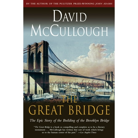 The Great Bridge : The Epic Story of the Building of the Brooklyn (Best Roti In Brooklyn)