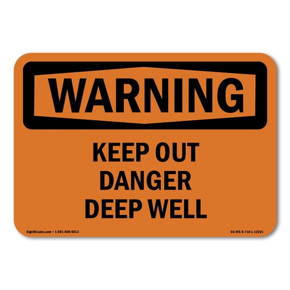 SignMission OS-WS-A-1824-L-12221 18 x 24 in. OSHA Warning Sign - Keep Out Danger Deep Well