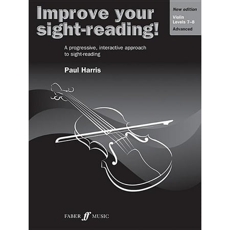 Improve Your Sight-reading! Violin, Level 7-8: A Progressive, Interactive Approach to Sight-reading