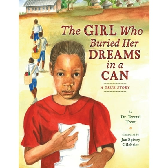 Pre-Owned The Girl Who Buried Her Dreams in a Can: A True Story (Hardcover 9780670016549) by Tererai Trent