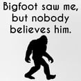 thumbnail image 2 of CafePress - Bigfoot Saw Me - Adjustable Unisex Printed Trucker Hat with Mesh Back, 2 of 8