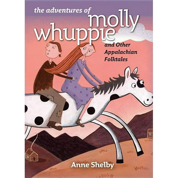 The Adventures of Molly Whuppie and Other Appalachian Folktales, (Hardcover)