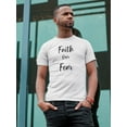 thumbnail image 2 of "Faith Over Fear" Inspirational Medium font Quote Men White T-Shirt, Male Medium, 2 of 4