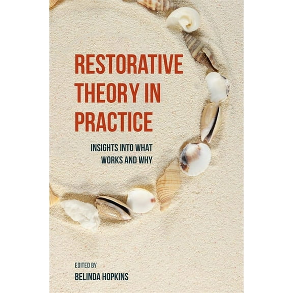 Restorative Theory in Practice: Insights Into What Works and Why, (Paperback)