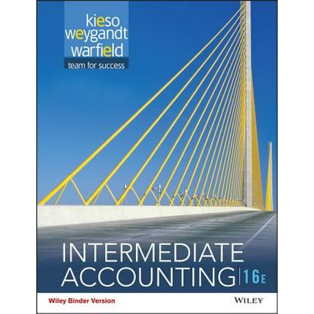 Intermediate Accounting Exam - Intermediate Accounting, Binder Ready Version