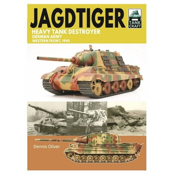 Tankcraft Tank Craft 42 Jagdtiger Heavy Tank Destroyer: German Army Western Front, 1945, (Paperback)