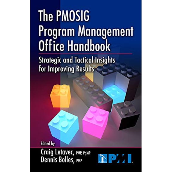 Pre-Owned The PMOSIG Program Management Office Handbook : Strategic and Tactical Insights for Improving Results (Hardcover)