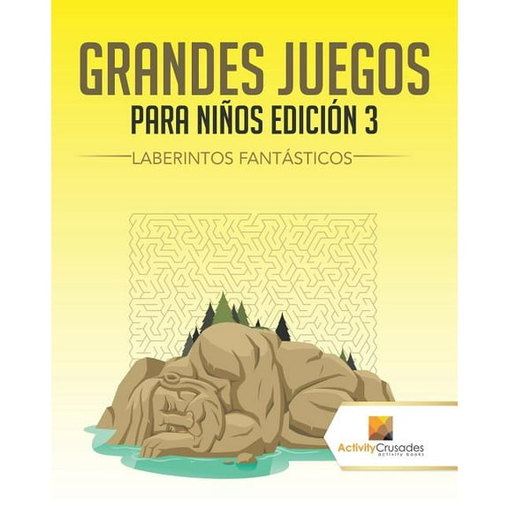 Grandes Juegos Para Niños Edición 3: Laberintos Fantásticos, (Paperback)