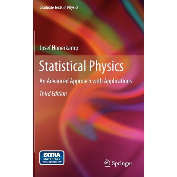 Graduate Texts in Physics Statistical Physics: An Advanced Approach with Applications, (Hardcover)