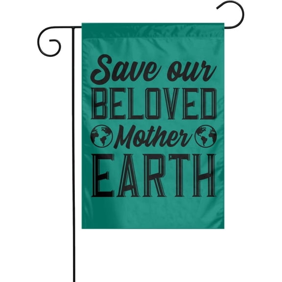 Save Our Beloved Mother Earth Double Sided Garden Flag 12x18 Inch Weatherproof Outdoor Yard Decor, Quick-Dry Polyester, Fade Resistant & Easy Install for Patio, Lawn